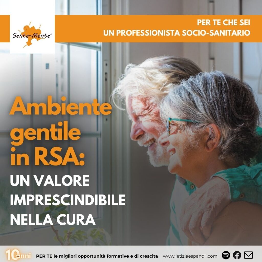 Ambiente gentile in RSA: un valore imprescindibile nella Cura