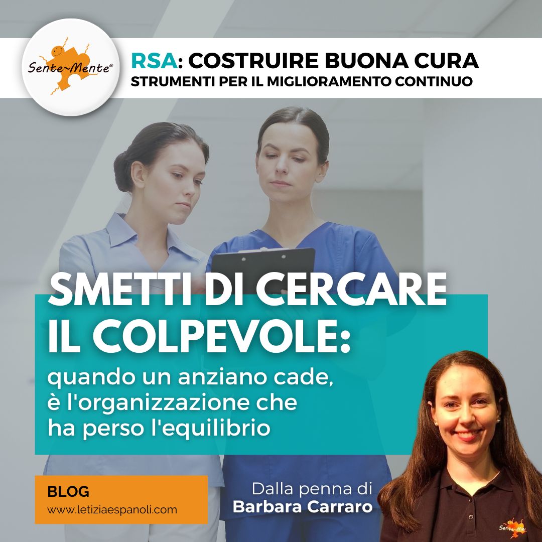 La responsabilità sistemica: smetti di cercare il colpevole. Quando un anziano cade è l’organizzazione che perde l’equilibrio