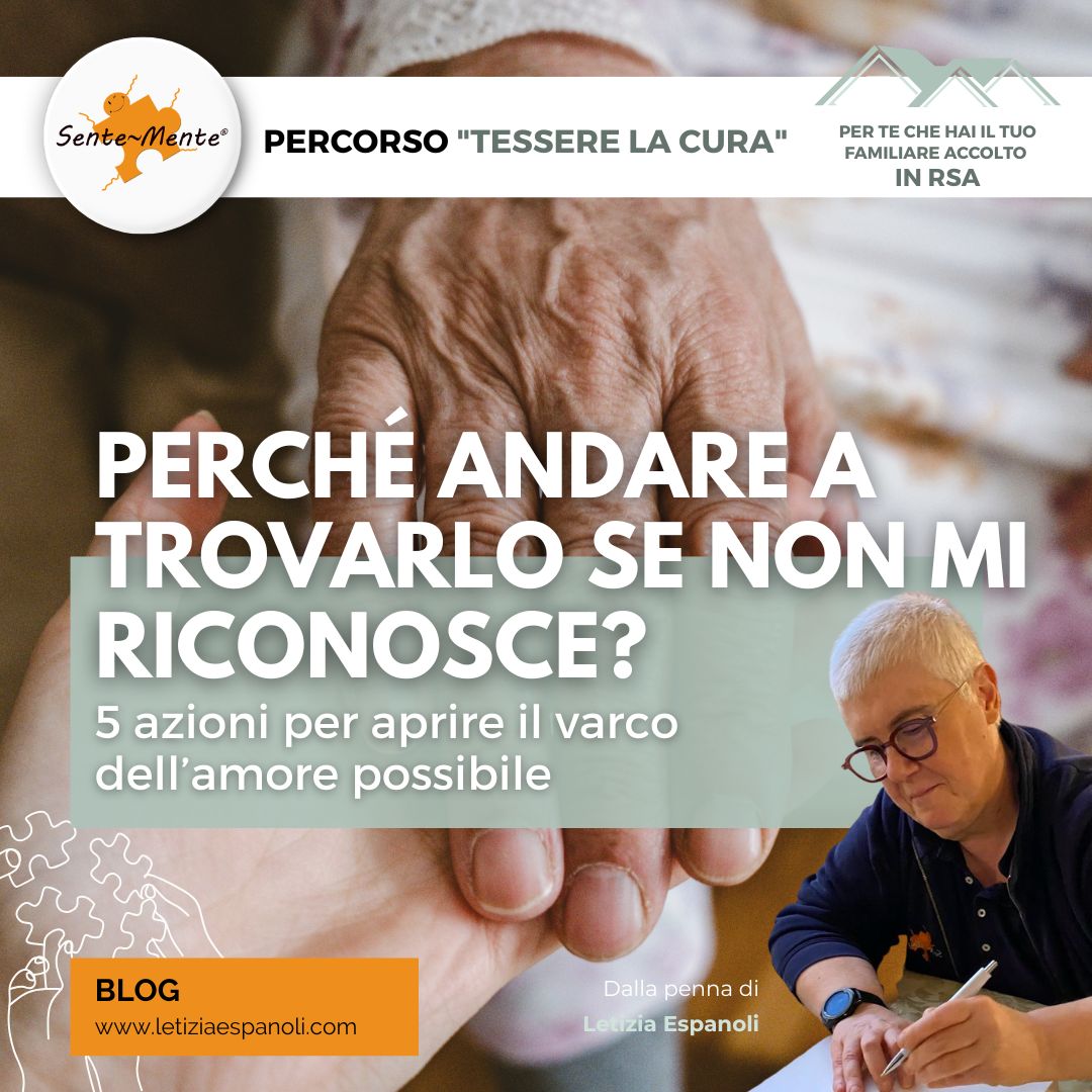 Perché il familiare dovrebbe andare a trovare il proprio caro se la persona con demenza non lo riconosce